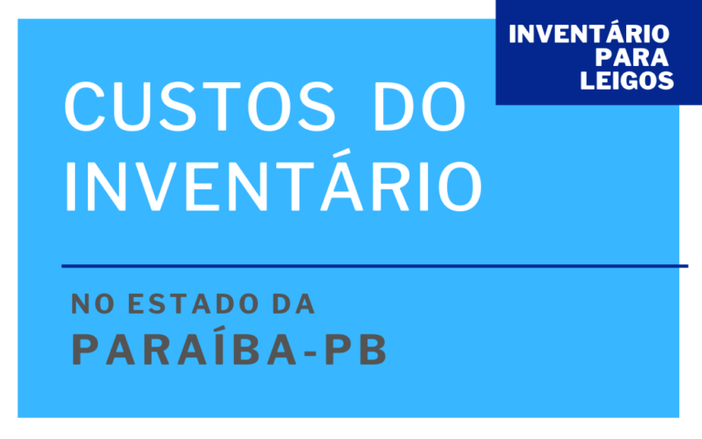 Custo do inventário na Paraíba