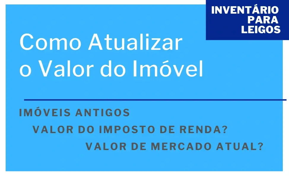 Atualizar o Valor do Imóvel de Inventário