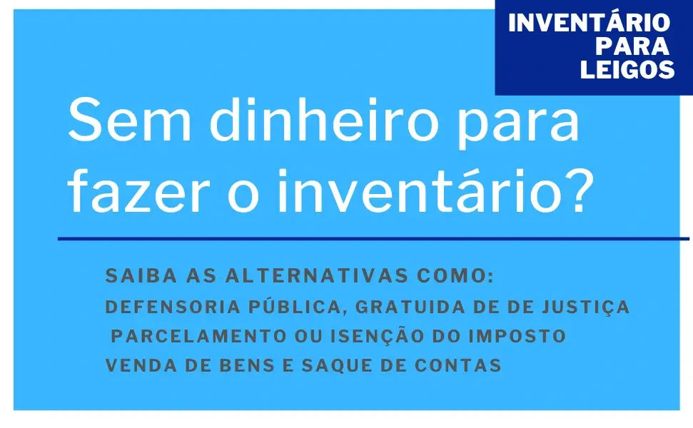 O que fazer quando não se tem dinheiro para pagar o inventário