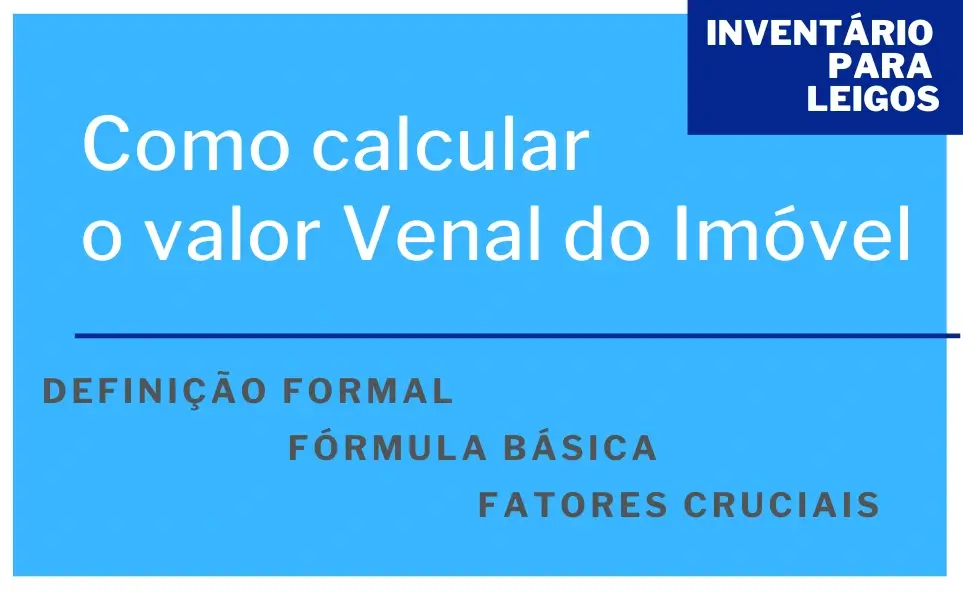 Como Calcular Valor venal imóvel de inventário