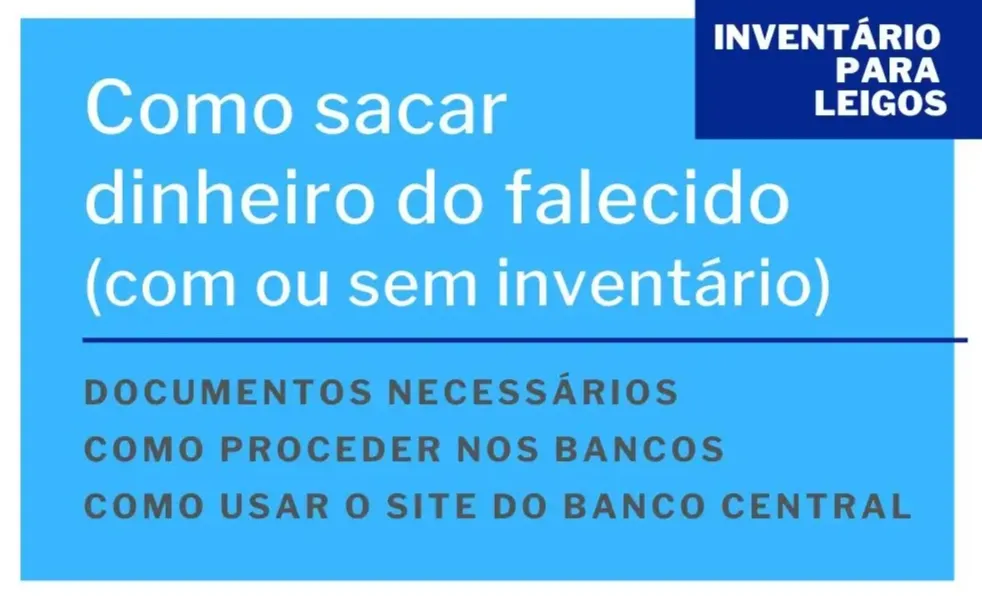 Como retirar dinheiro do banco do falecido sem inventário