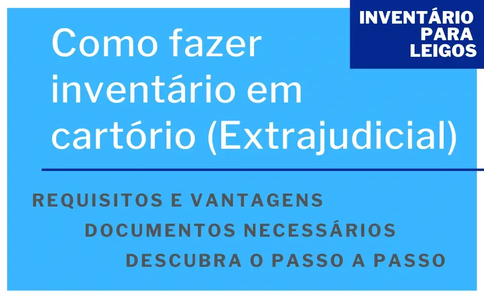 Como fazer inventário no cartório Extrajudicial