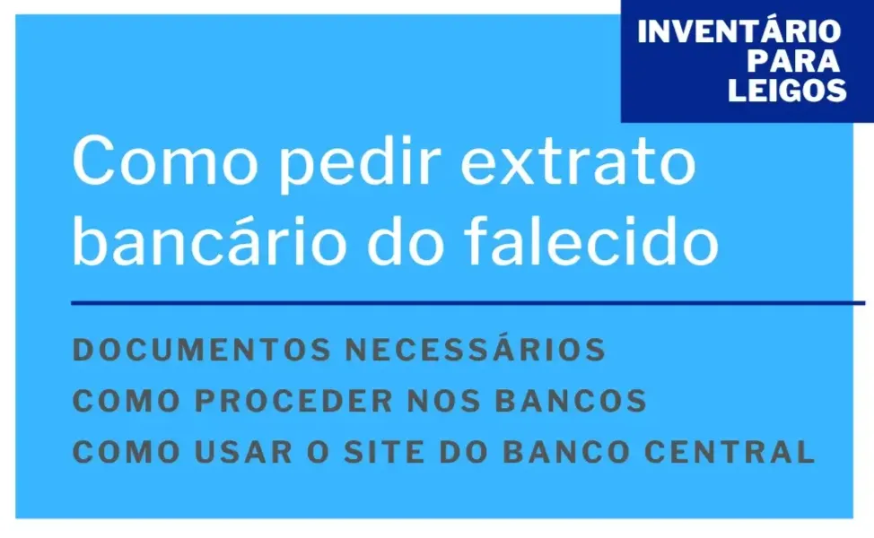 Como pedir extrato bancário do falecido