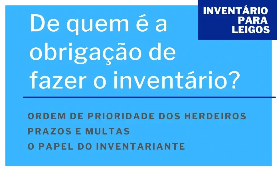 De quem é a obrigação de fazer o inventário