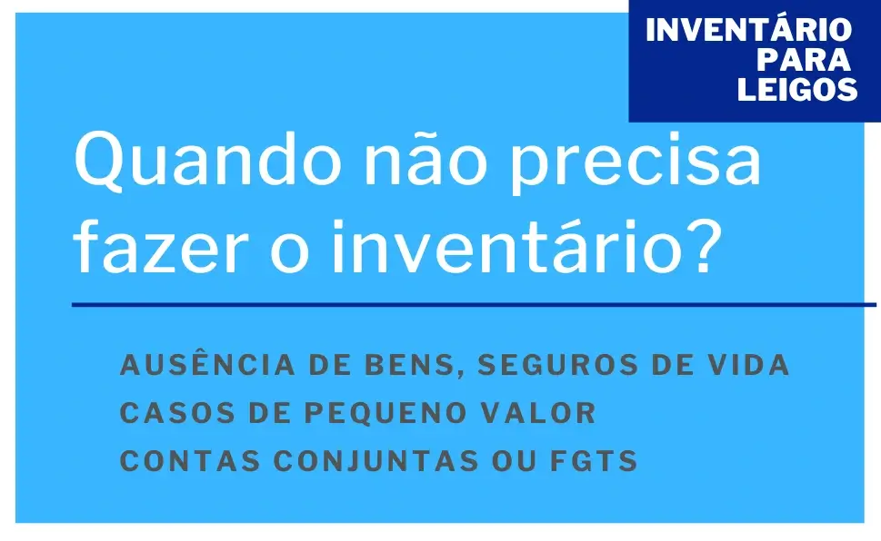 Quando não precisa fazer o inventário