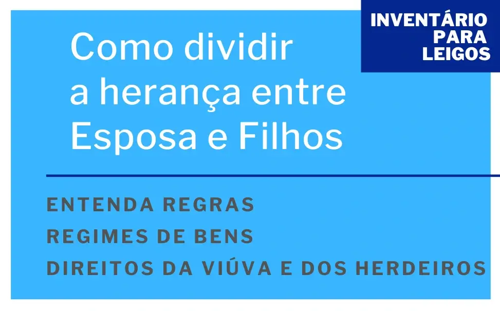 Como dividir a herança entre esposa e filhos