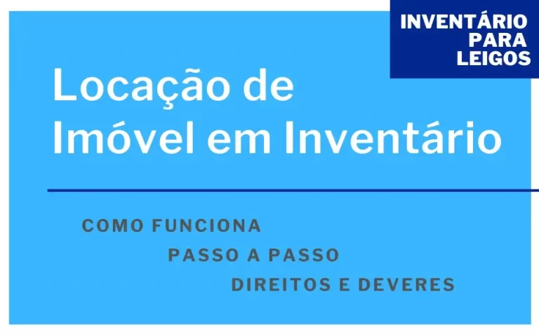 Locação de Imóvel em Inventário Como Funciona