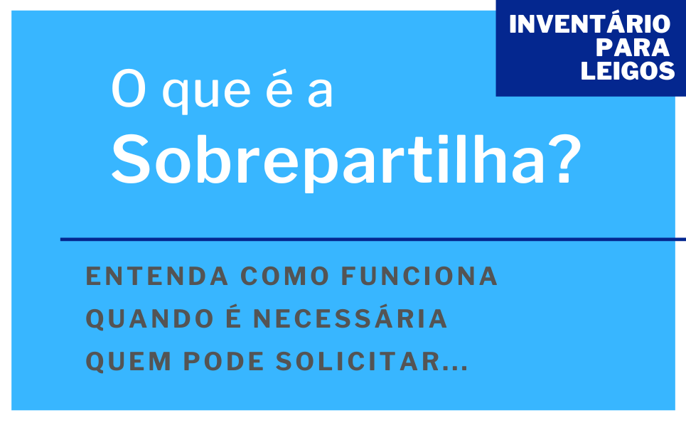 O Que é a Sobrepartilha