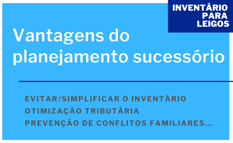 Vantagens do planejamento sucessório