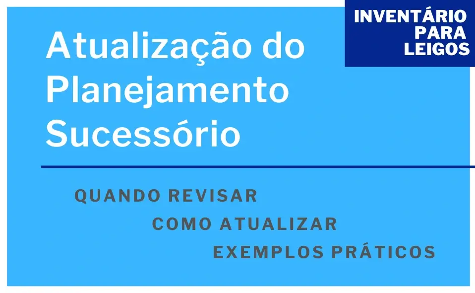 Atualização do Planejamento Sucessório