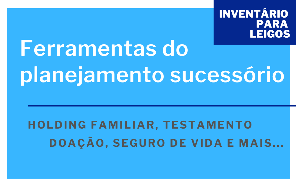 Principais-ferramentas-do-planejamento-sucessório