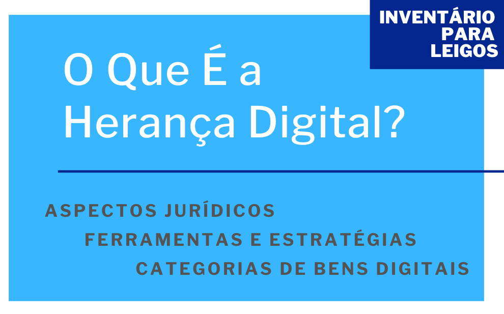 O Que É a Herança Digital