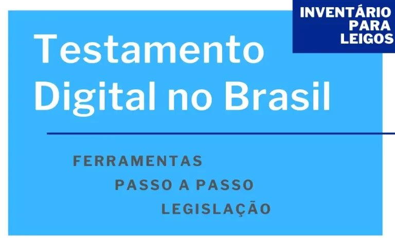 Testamento Digital Ferramentas, Passo a Passo, Legislação