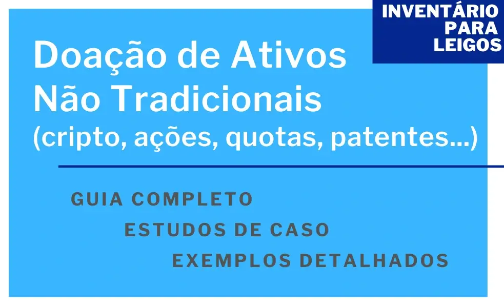 Doação de Ativos Não Tradicionais cripto, ações, quotas, patentes