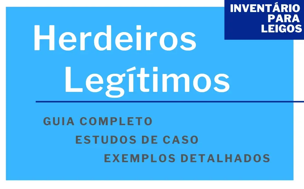 Quem são os Herdeiros Legítimos