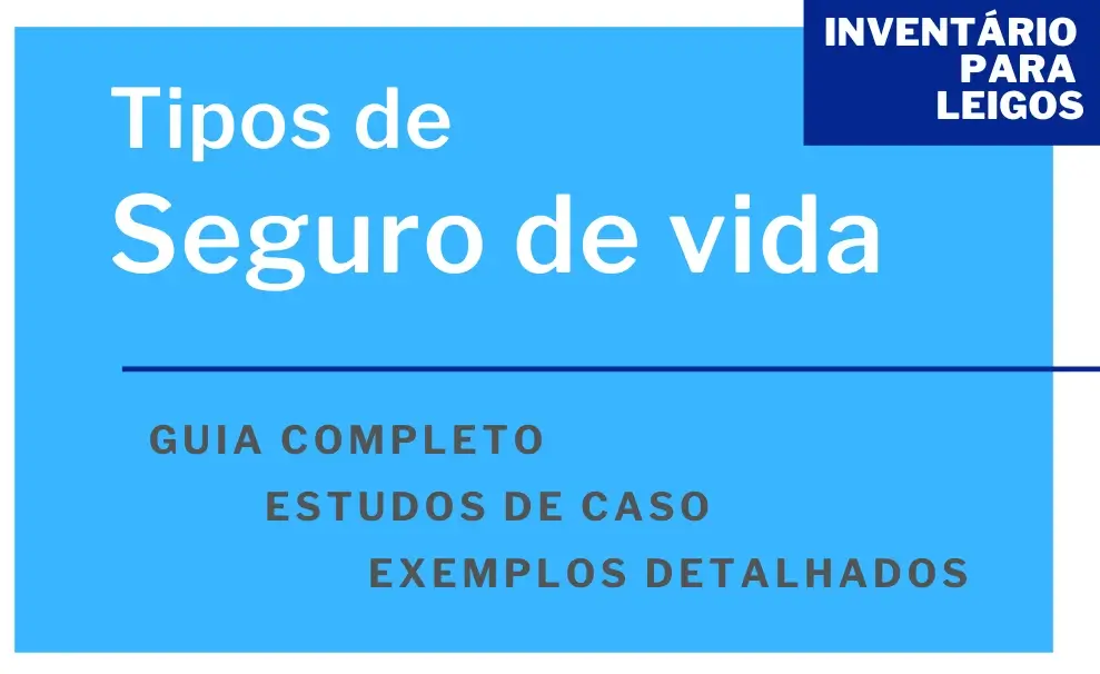 Quais são os tipos de seguro de vida