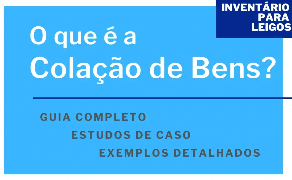 O que é a Colação de Bens