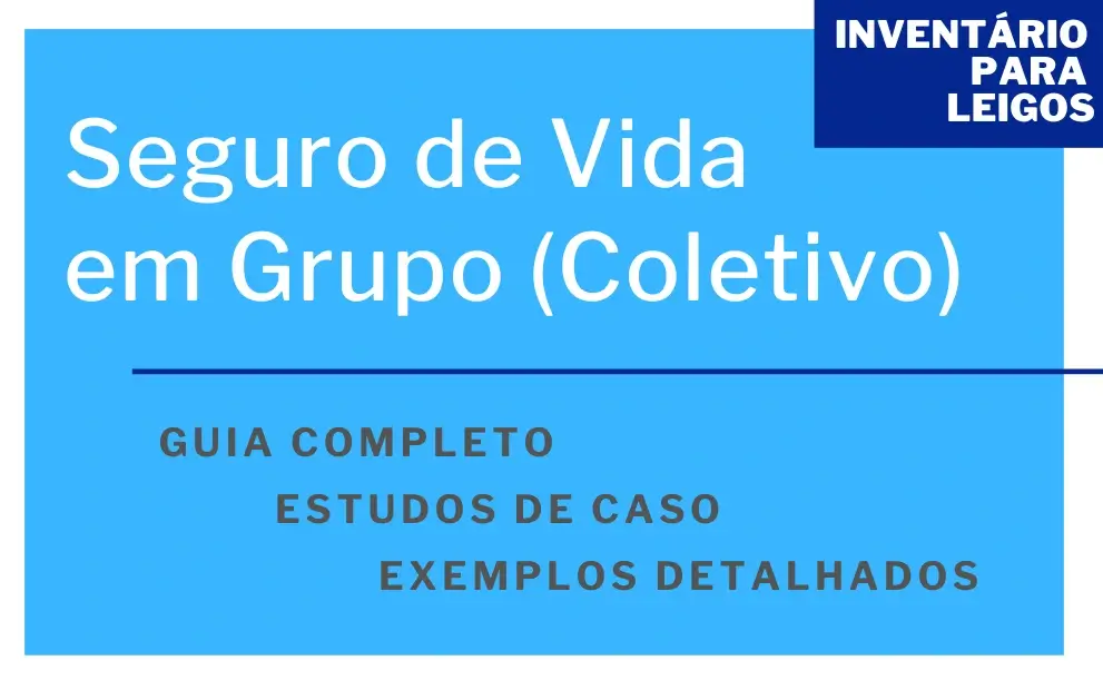 Seguro de Vida em Grupo (Coletivo)