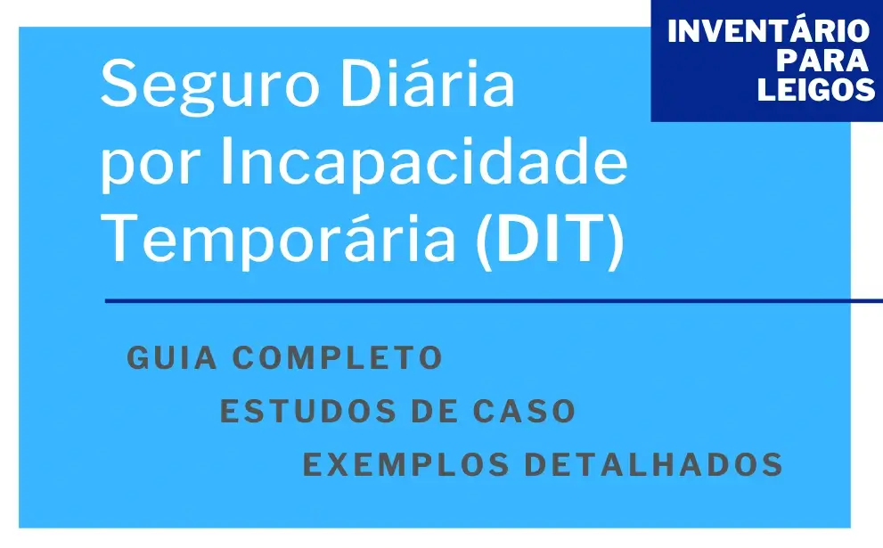 Seguro Diária por Incapacidade Temporária (DIT)