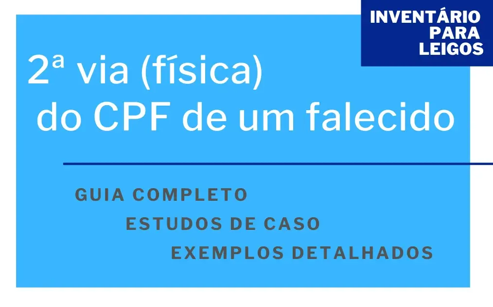 Como obter a 2ª via (física) do CPF de um falecido