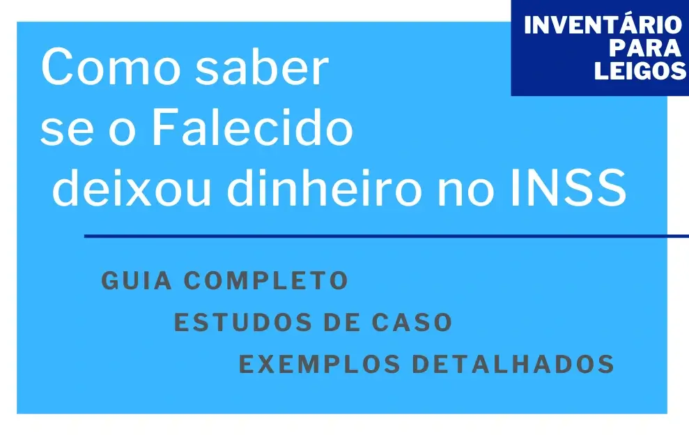 Como saber se o Falecido tem dinheiro no INSS