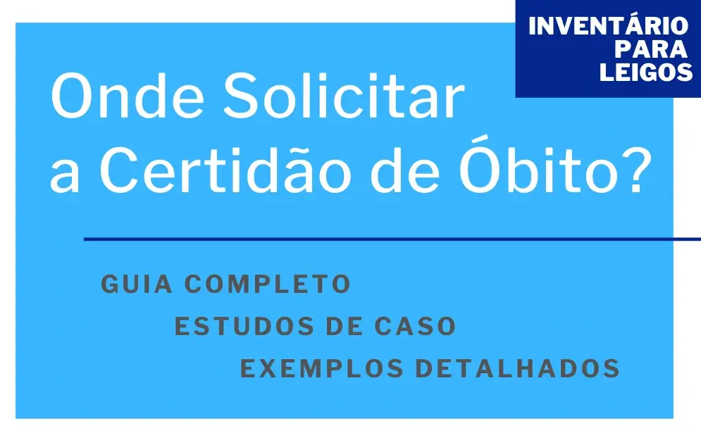 Onde Solicitar a Certidão de Óbito