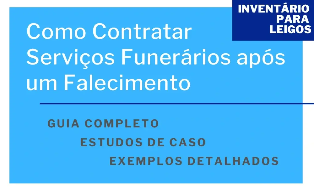 Como Contratar Serviços Funerários após um Falecimento